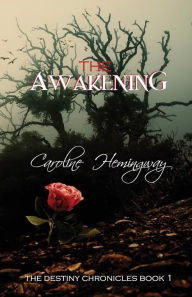 Title: The Awakening, Author: Caroline Hemingway