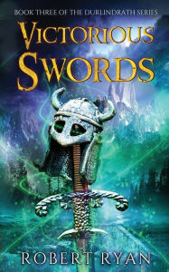 Title: Victorious Swords, Author: Robert Ryan