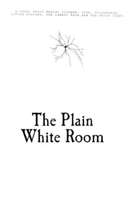 The Plain White Room By Oliver Phisher Paperback Barnes Noble