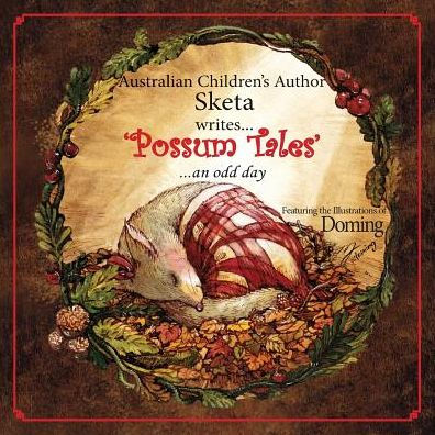 Possum Tales: ...an Odd Day