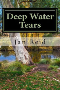 Title: Deep Water Tears: Book 1 The Dreaming Series, Author: Jan Reid