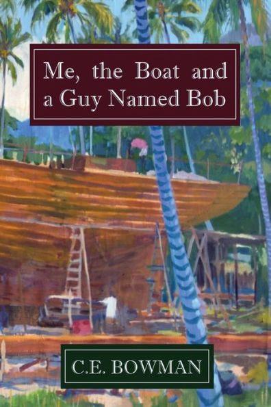 Me, the Boat and a Guy Named Bob