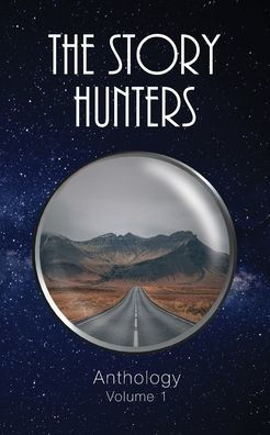 Story Hunters Anthology: Volume 1