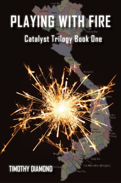 Playing With Fire: Catalyst Trilogy Book 1