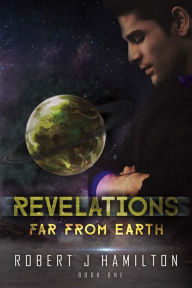 Title: Revelations: Far From Earth, Author: Robert Hamilton