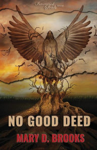 Title: No Good Deed, Author: Mary D. Brooks