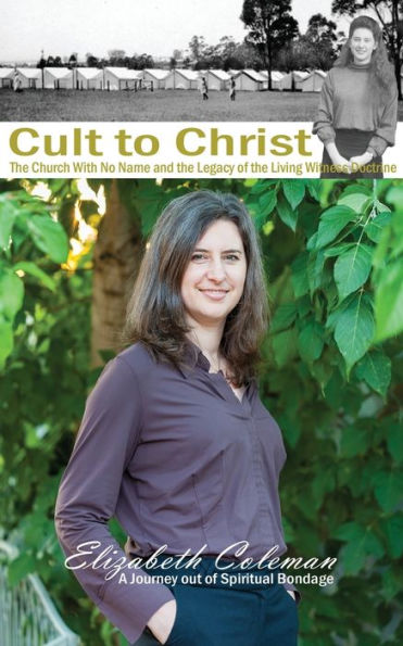 Cult to Christ: the Church With No Name and Legacy of Living Witness Doctrine