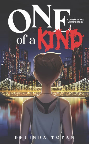 One Of A Kind: A Coming of Age Vampire Story