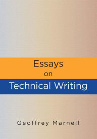 Title: Essays on Technical Writing, Author: Geoffrey Marnell