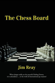 Title: The Chess Board, Author: Jim E Reay