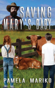 Title: Saving Mary's Baby, Author: Pamela June Mariko