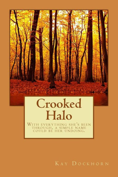 Crooked Halo: With everything she's been through, a simple name could be her undoing.