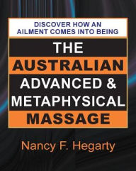 Title: The Australian Advanced & Metaphysical Massage, Author: Nancy F Hegarty