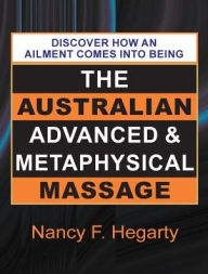 Title: The Australian Advanced & Metaphysical Massage, Author: Nancy Hegarty