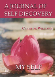 Title: A journal of self discovery, Author: Christine Williams