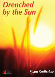 Title: Drenched by the Sun, Author: Syam Sudhakar