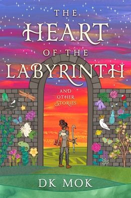 The Heart of the Labyrinth and Other Stories