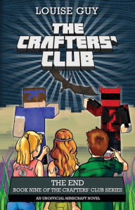 Title: The End: Book Nine of The Crafters' Club Series, Author: Louise Guy