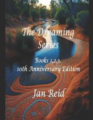 Title: The Dreaming Series: Books 1,2,3 - 10th Anniversary Edition, Author: Jan Reid