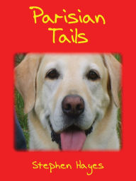 Title: Parisian Tails, Author: Stephen Hayes