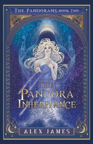 Title: The Pandorans - Book Two: The Pandora Inheritance, Author: Alex James