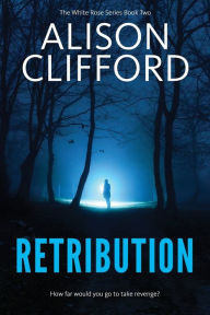 Title: Retribution, Author: Alison Clifford