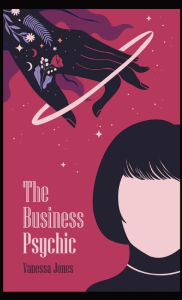 Title: The Business Psychic, Author: Vanessa Jones