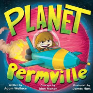 Title: Planet Permville, Author: Adam Wallace