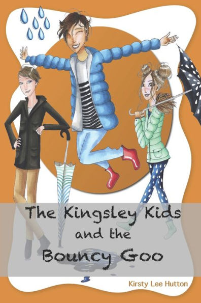 The Kingsley Kids and the Bouncy Goo