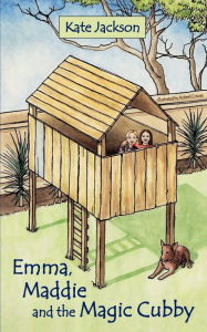 Title: Emma, Maddie and the Magic Cubby, Author: Kate Jackson