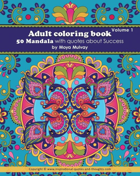 Adult Coloring Book - 50 Mandala with Quotes About Success: A coloring book for adults that's full of wonderful inspiration!