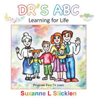 Title: DR'S ABC Learning for Life: Program Two, Author: Suzanne L Sticklen