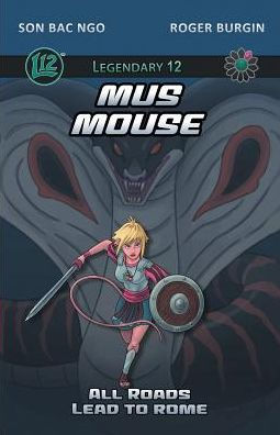 Legendary 12: Mus Mouse Vol. 1: All Roads Lead To Rome