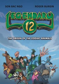 Title: Legendary 12: The Origin of the Zodiac Animals, Author: Young Dyse