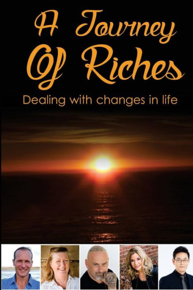 A Journey Of Riches: Dealing with changes in life