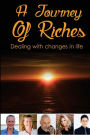 A Journey Of Riches: Dealing with changes in life