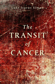 Title: The Transit of Cancer, Author: Luke Icarus Simon