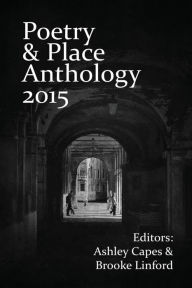 Title: Poetry & Place Anthology 2015, Author: Ashley Capes