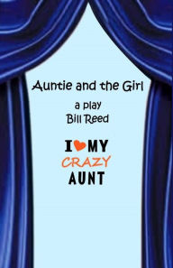 Title: Auntie and the Girl, Author: Bill Reed