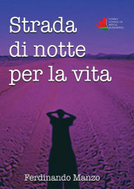 Title: Strada di Notte per la Vita, Author: Ferdinando Manzo