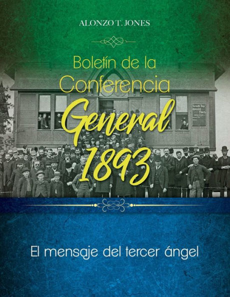 BoletÃ¯Â¿Â½n de la Conferencia General 1893: El mensaje del tercer Ã¯Â¿Â½ngel