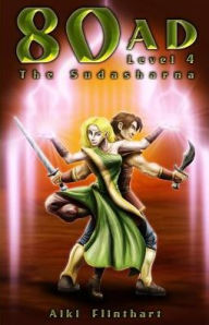 Title: 80AD - The Sudarshana (Book 4), Author: Aiki Flinthart