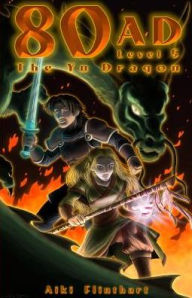 Title: 80AD - The Yu Dragon (Book 5), Author: Aiki Flinthart