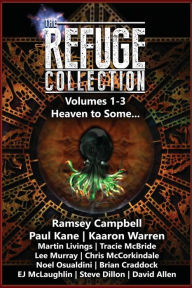 Title: The Refuge Collection Book 1: Heaven to Some..., Author: Martin Campbell