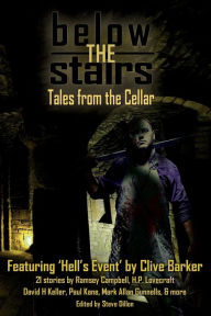 Title: Below the Stairs: Tales from the Cellar, Author: Clive Barker