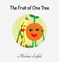 Title: The Fruit of One Tree, Author: Melanie Lotfali Dr