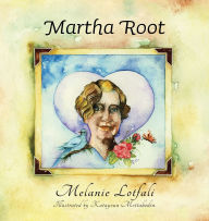 Title: Martha Root, Author: Melanie Lotfali Dr