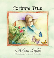 Title: Corinne True, Author: Melanie Lotfali Dr