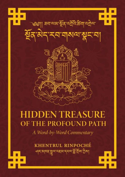 Hidden Treasure of the Profound Path: A Word-by-Word Commentary on Kalachakra Preliminary Practices