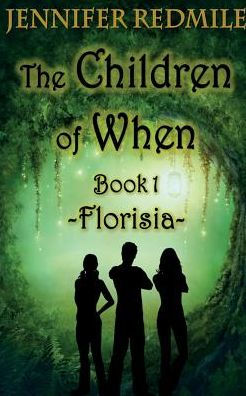 The Children of When Book 1: Florisia